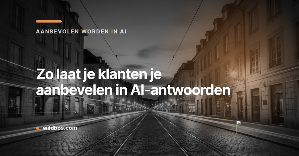 Blauwe kaart van Wildbos met tips om klanten je te laten aanbevelen in AI-antwoorden