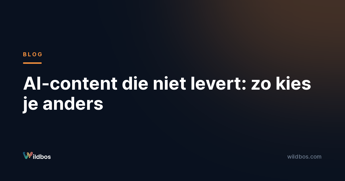 AI-content die niet levert: zo kies je anders