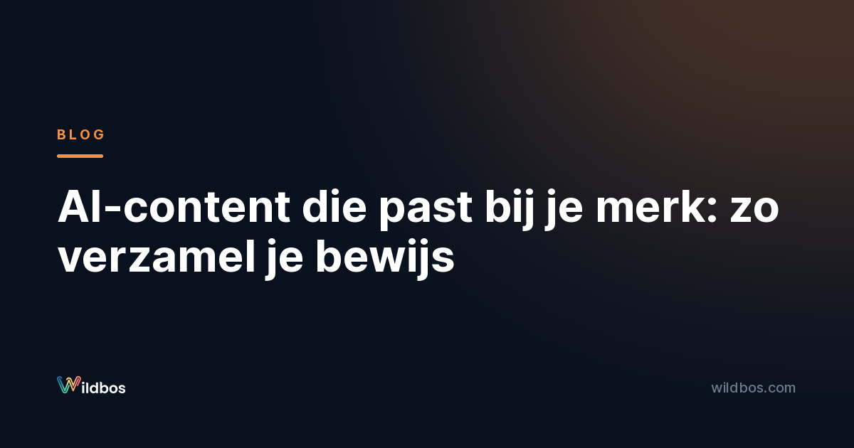 AI-content die past bij je merk: zo verzamel je bewijs