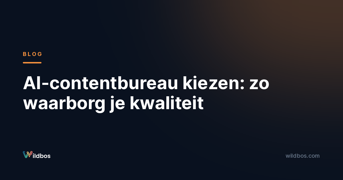 AI-contentbureau kiezen: zo waarborg je kwaliteit