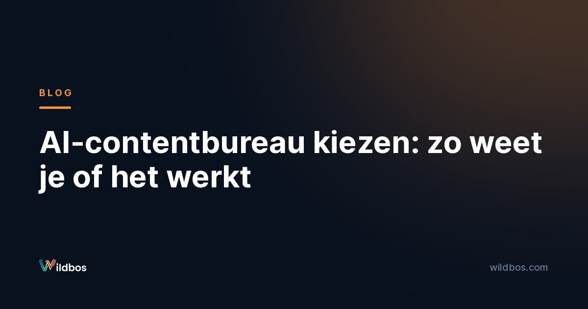 AI-contentbureau kiezen: zo weet je of het werkt