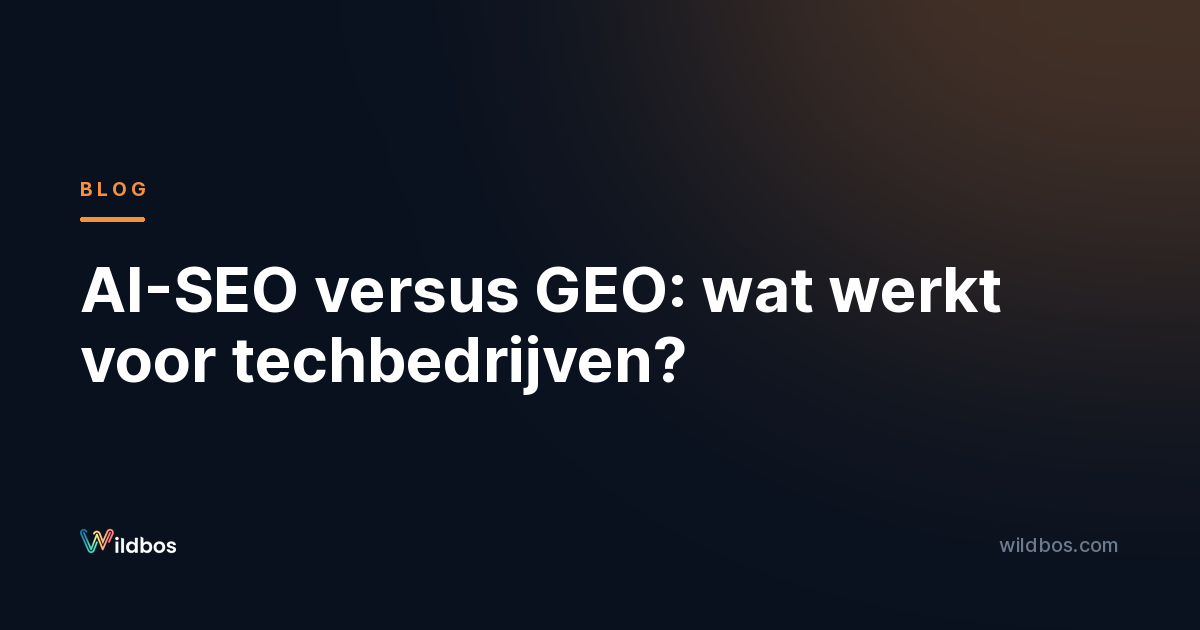 AI-SEO versus GEO: wat werkt voor techbedrijven?