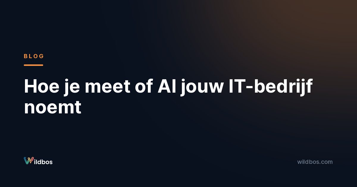 Hoe je meet of AI jouw IT-bedrijf noemt