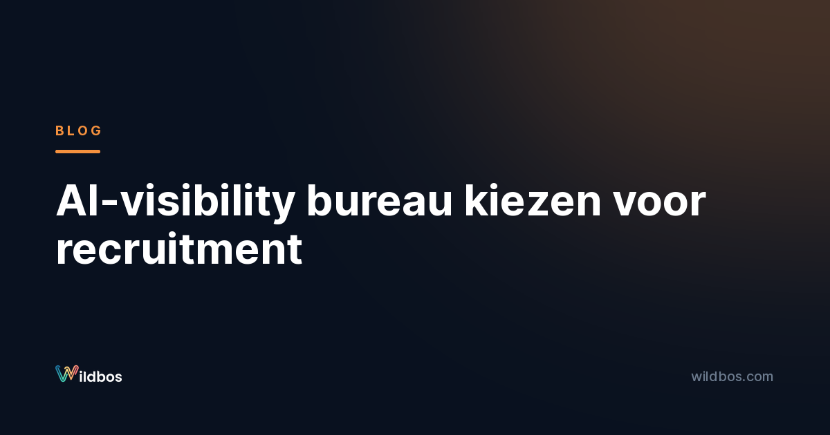 AI-visibility bureau kiezen voor recruitment