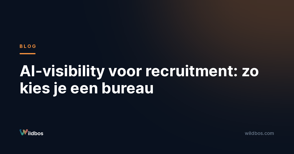 AI-visibility voor recruitment: zo kies je een bureau