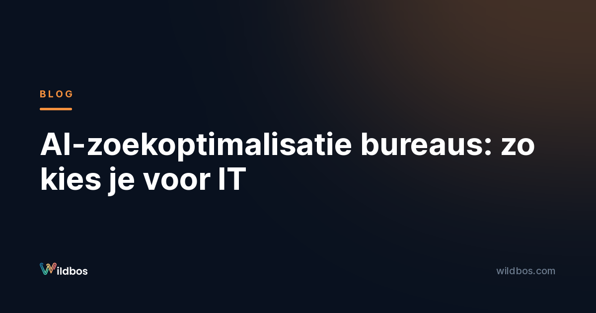 AI-zoekoptimalisatie bureaus: zo kies je voor IT