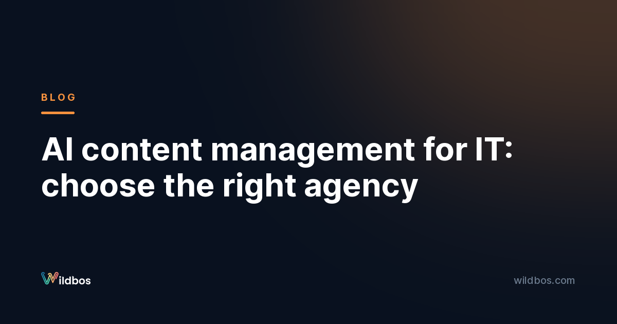 AI content management for IT: choose the right agency