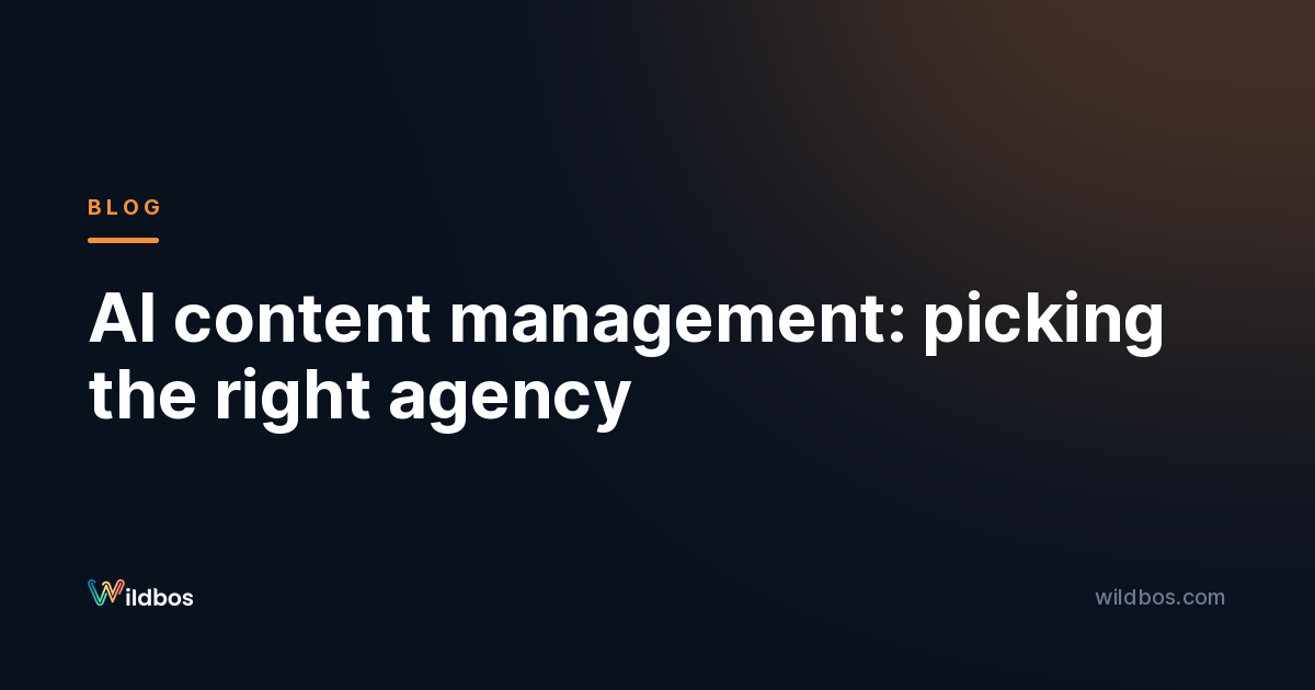 AI content management: picking the right agency