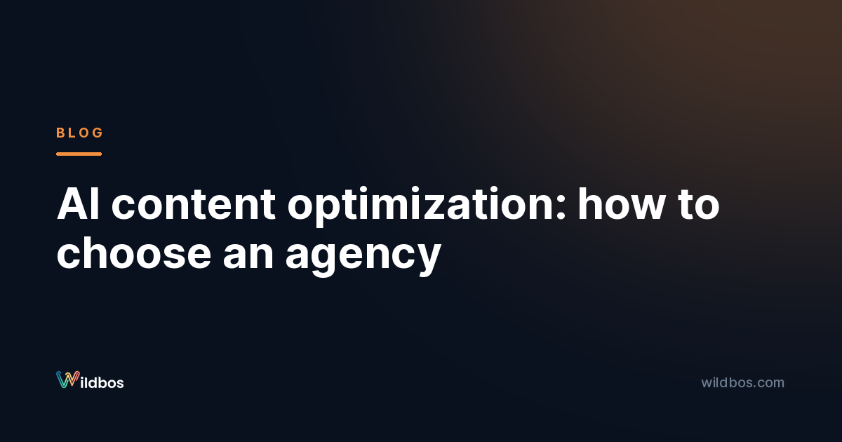 AI content optimization: how to choose an agency