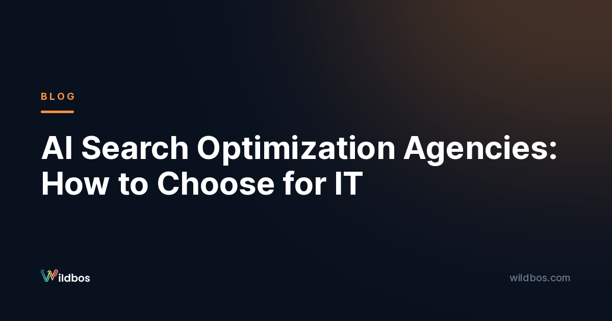 AI Search Optimization Agencies: How to Choose for IT