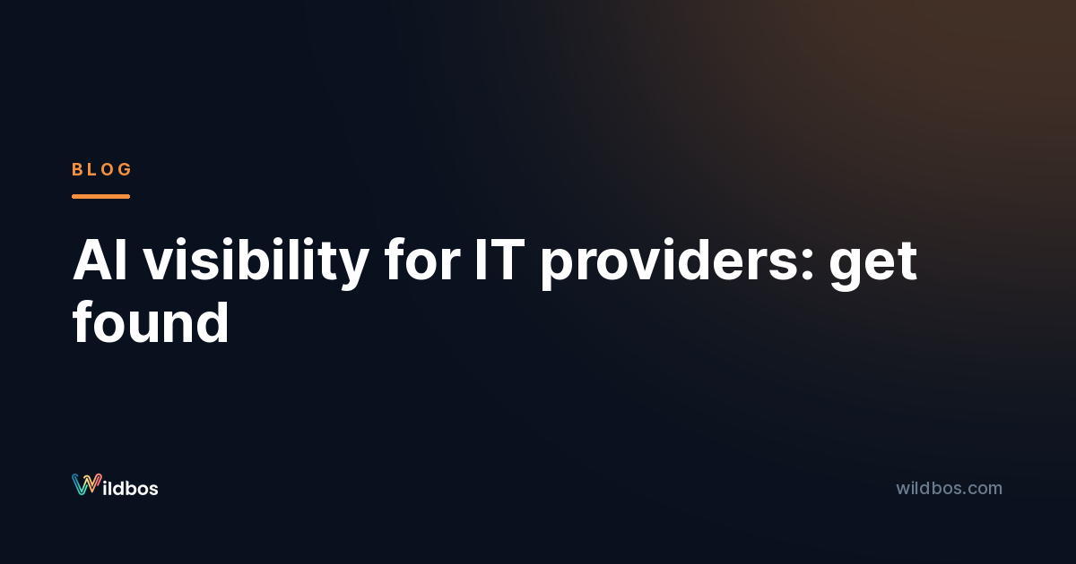 AI visibility for IT providers: get found