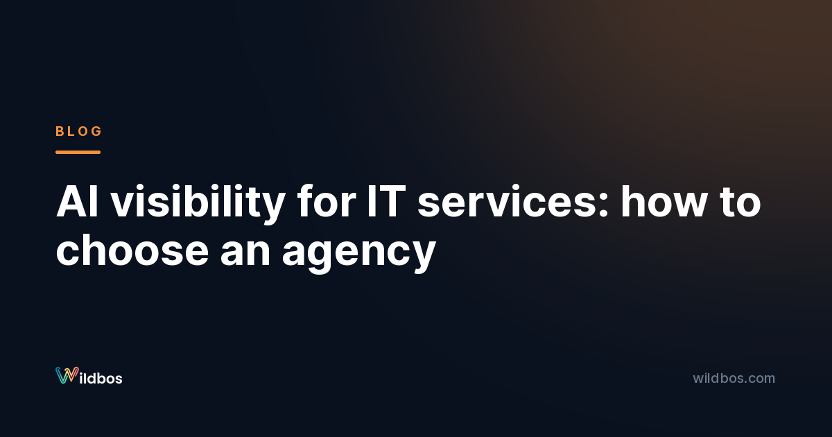 AI visibility for IT services: how to choose an agency