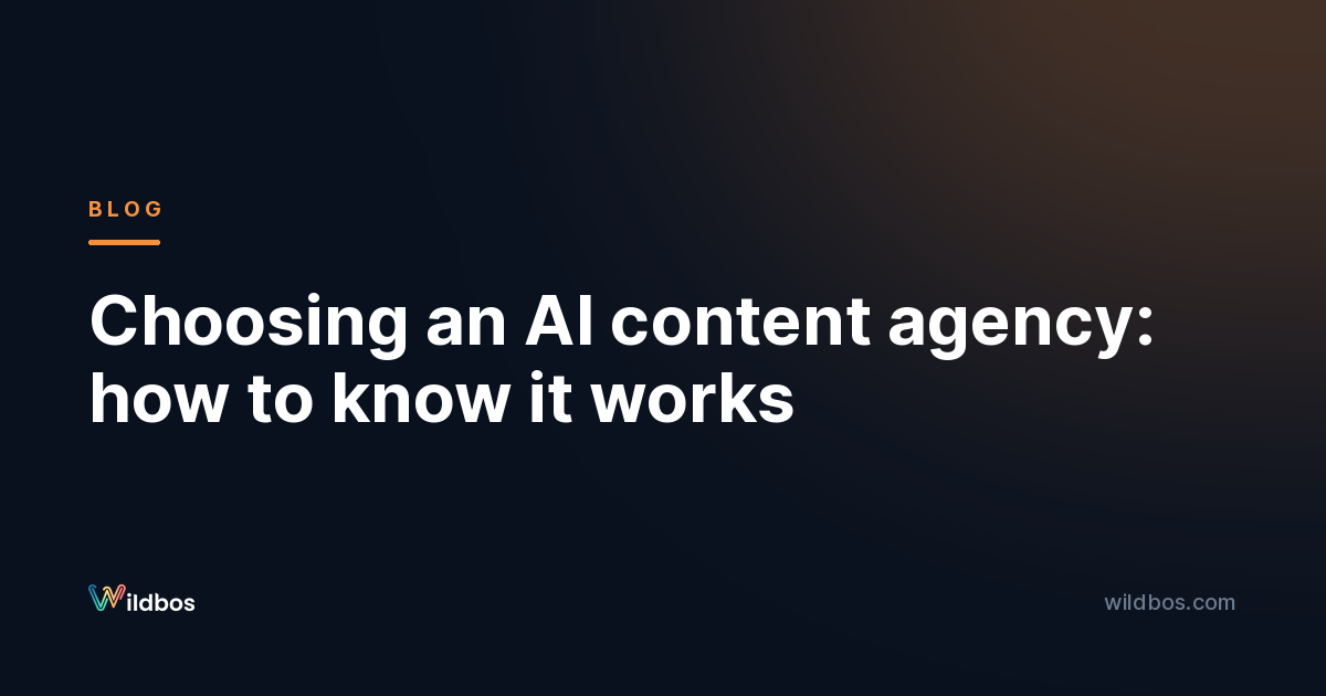 Choosing an AI content agency: how to know it works