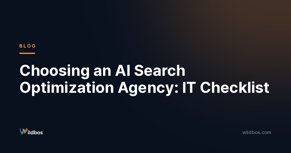 Choosing an AI Search Optimization Agency: IT Checklist