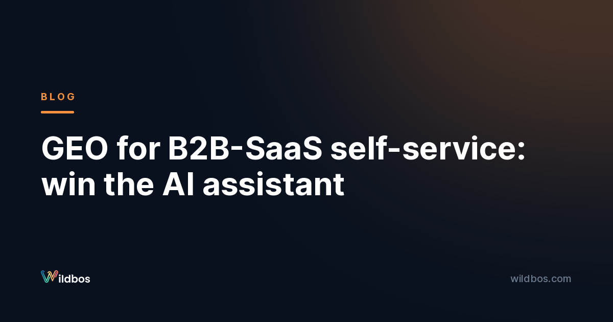 GEO for B2B-SaaS self-service: win the AI assistant