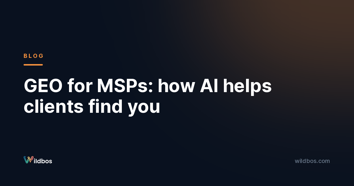 GEO for MSPs: how AI helps clients find you