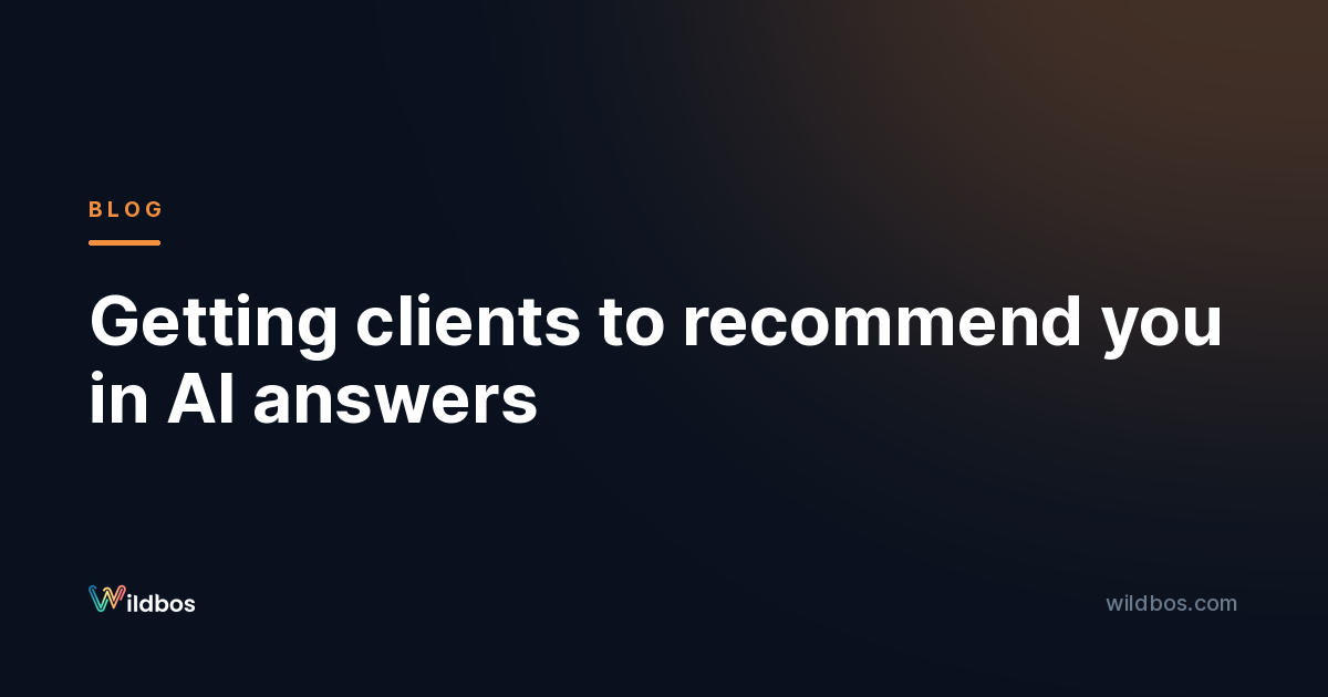 Getting clients to recommend you in AI answers