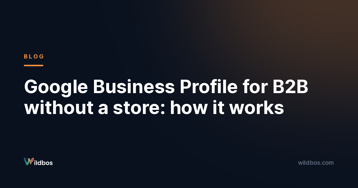 Google Business Profile for B2B without a store: how it works