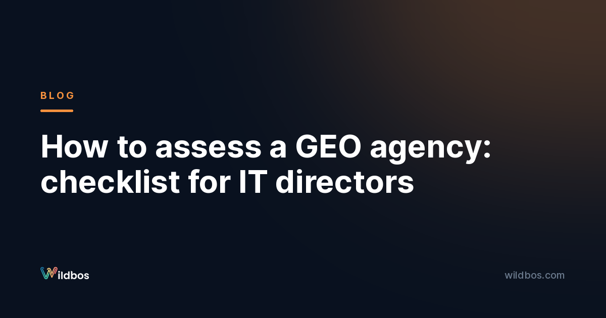 How to assess a GEO agency: checklist for IT directors