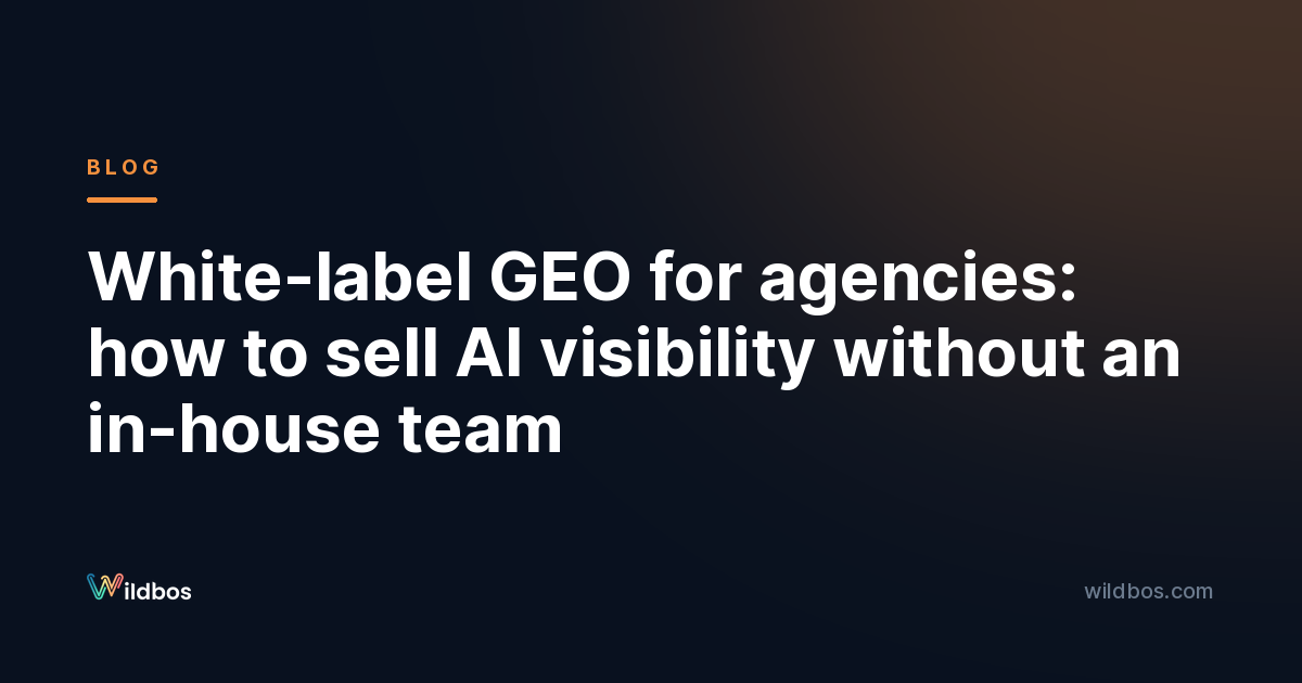 White-label GEO for agencies: how to sell AI visibility without an in-house team