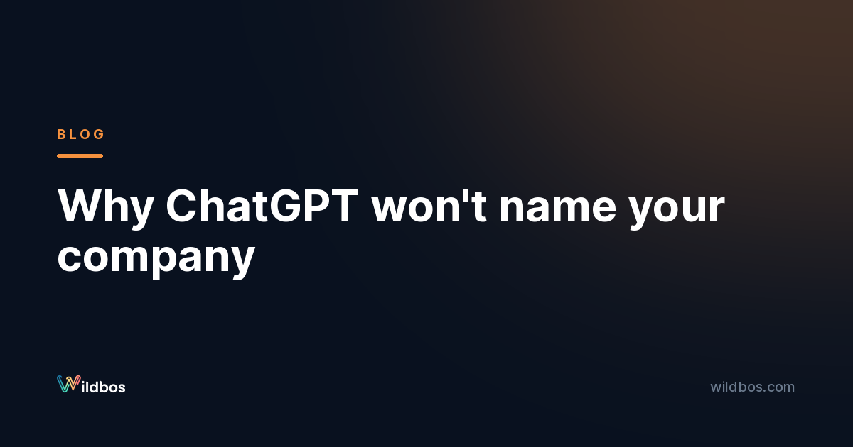 Why ChatGPT won't name your company
