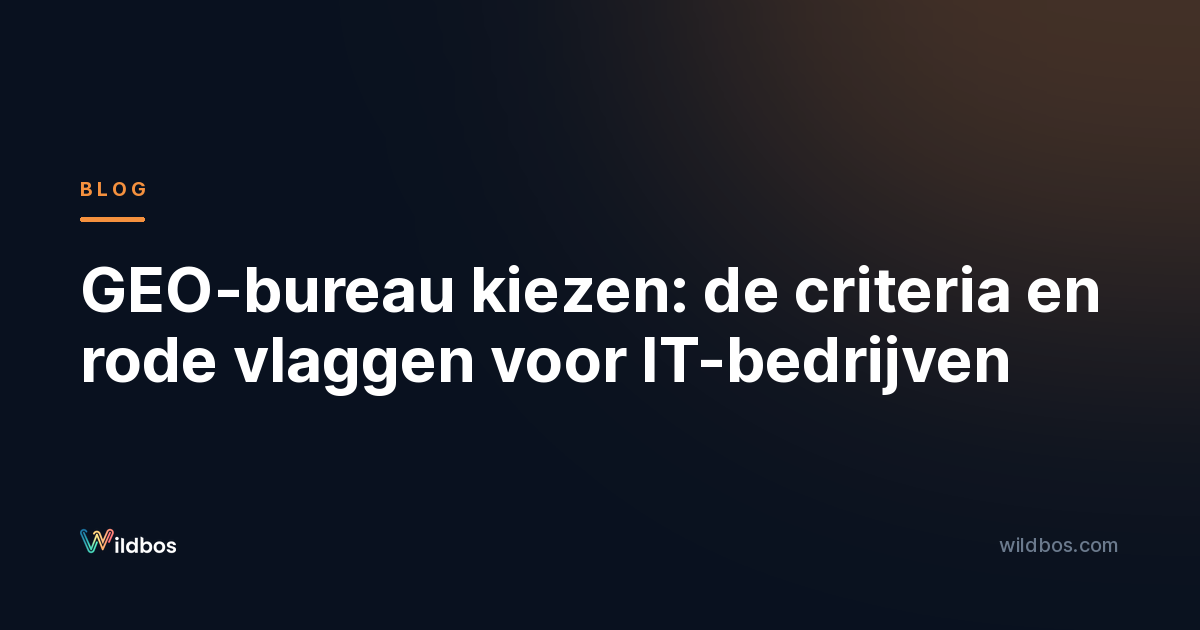 GEO-bureau kiezen: de criteria en rode vlaggen voor IT-bedrijven