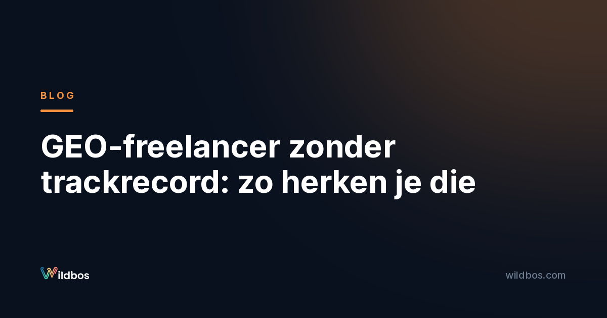 GEO-freelancer zonder trackrecord: zo herken je die