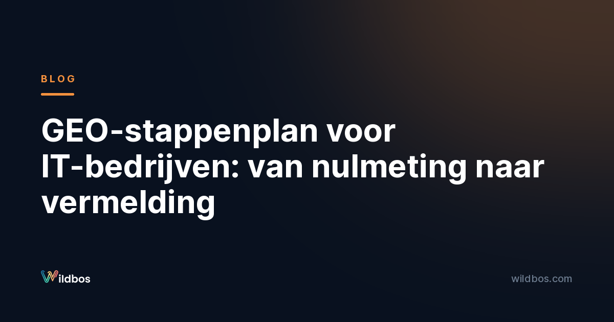 GEO-stappenplan voor IT-bedrijven: van nulmeting naar vermelding