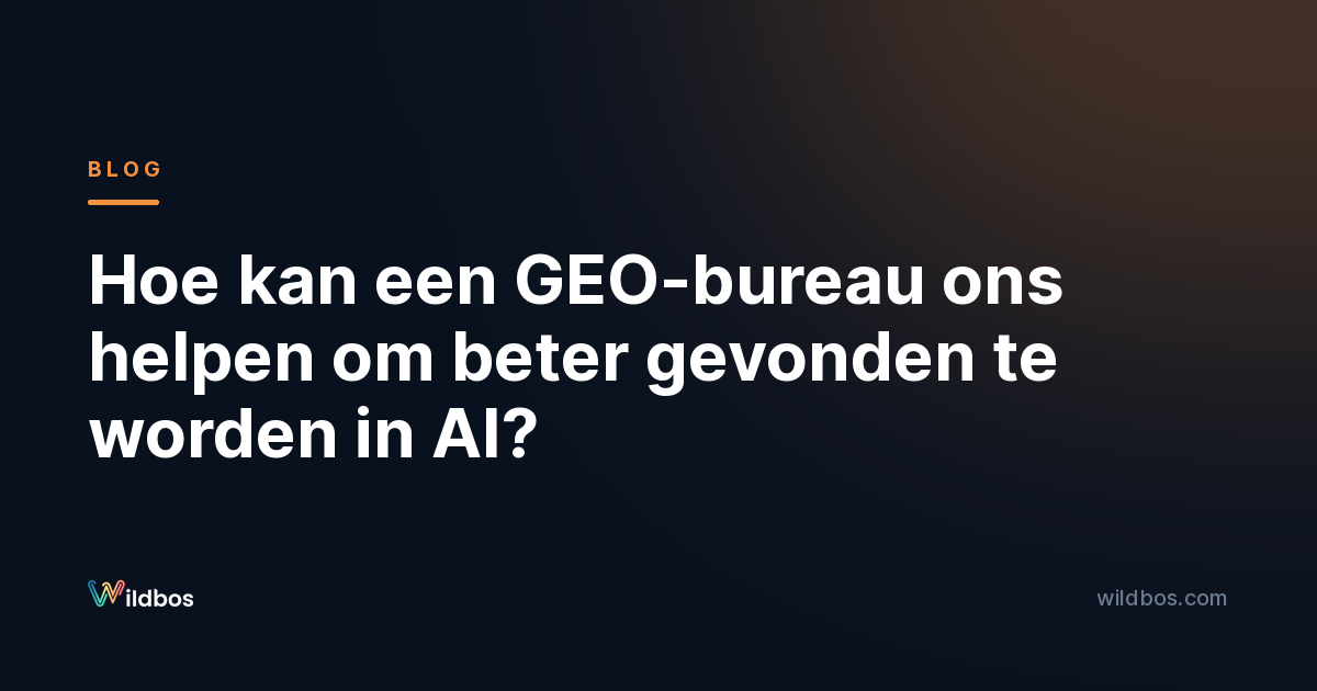 Hoe kan een GEO-bureau ons helpen om beter gevonden te worden in AI?