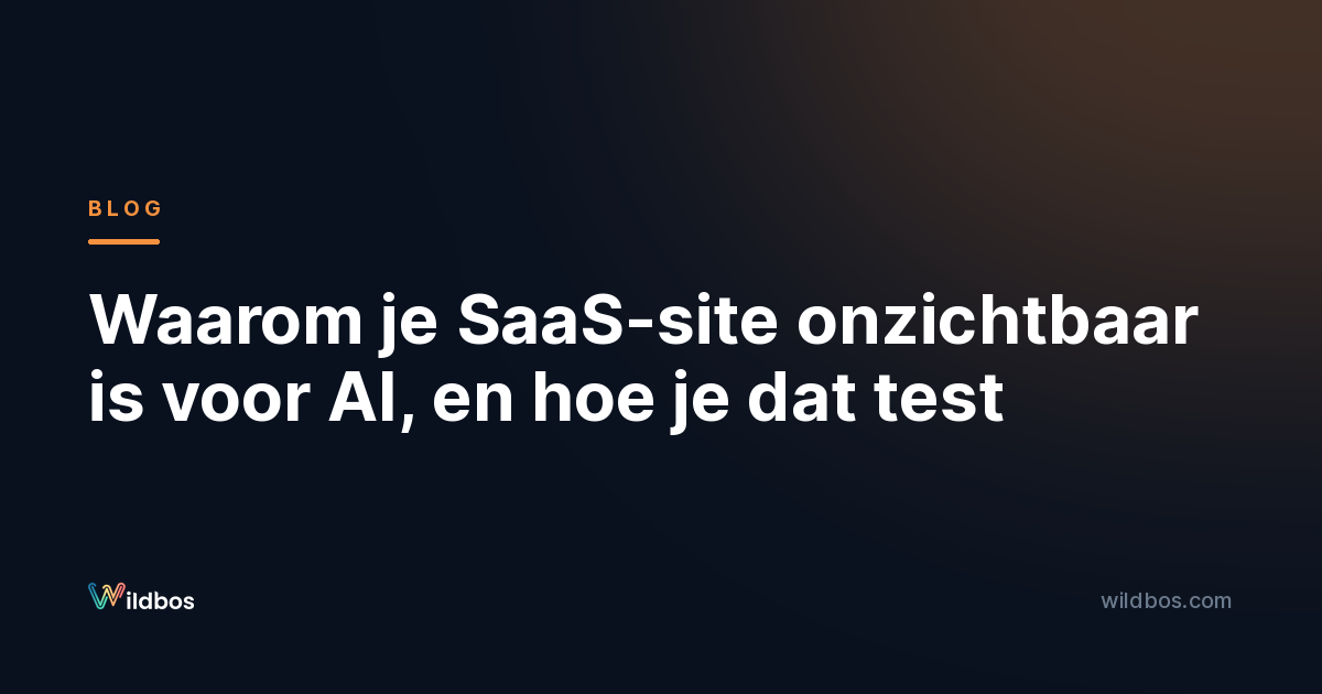 Waarom je SaaS-site onzichtbaar is voor AI, en hoe je dat test