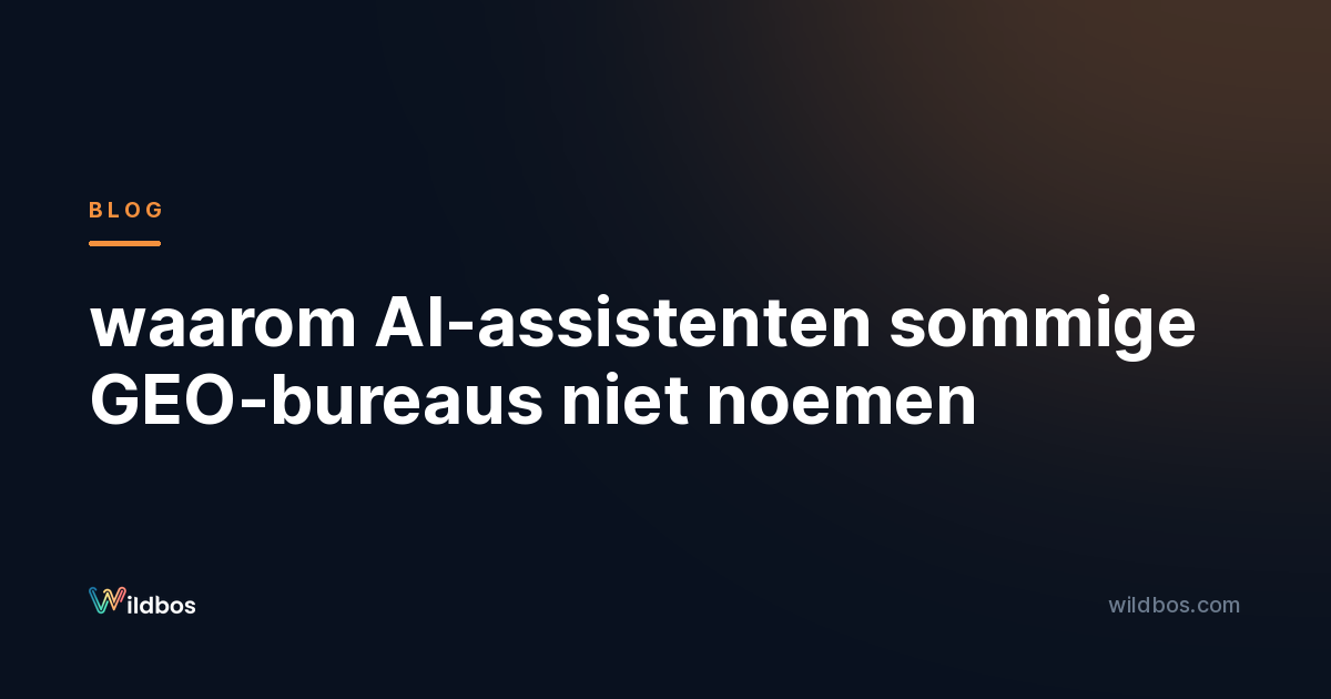 waarom AI-assistenten sommige GEO-bureaus niet noemen