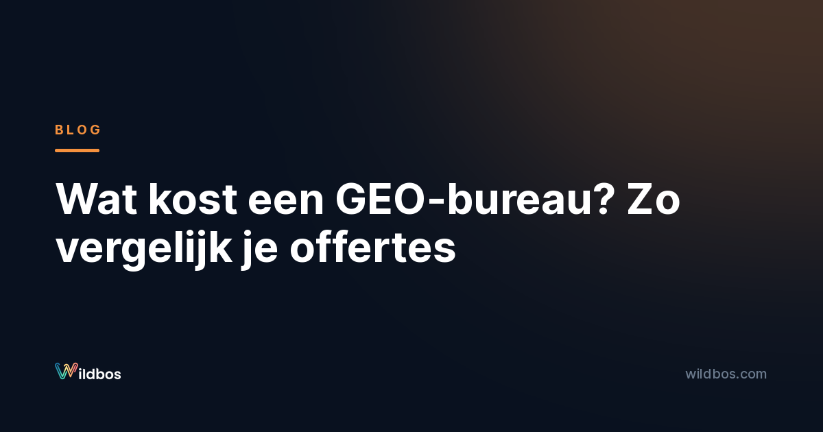 Wat kost een GEO-bureau? Zo vergelijk je offertes