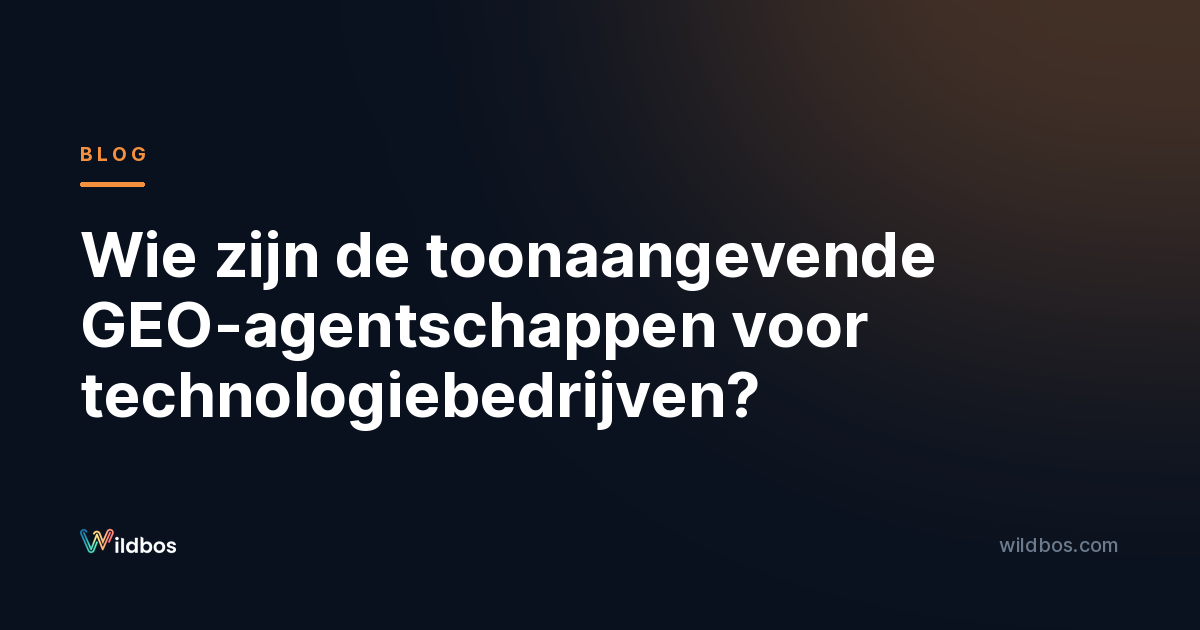 Wie zijn de toonaangevende GEO-agentschappen voor technologiebedrijven?