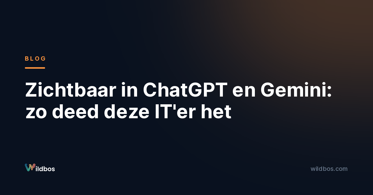 Zichtbaar in ChatGPT en Gemini: zo deed deze IT'er het